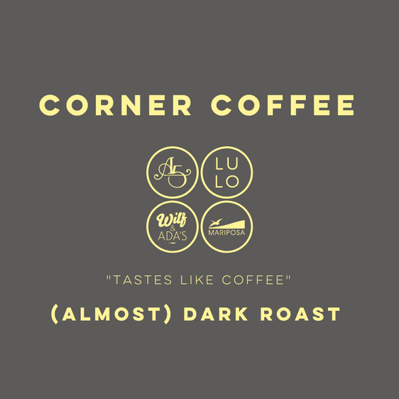 Corner Coffee - (Almost) Dark Roast
